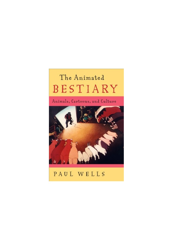 The animated bestiary animals, cartoons, and culture
