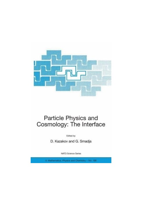 Particle Physics and Cosmology: The Interface