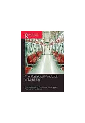 The Routledge handbook of mobilities