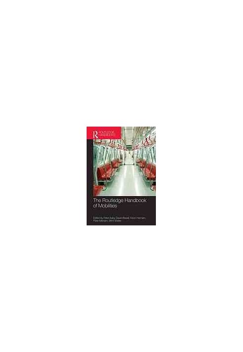 The Routledge handbook of mobilities