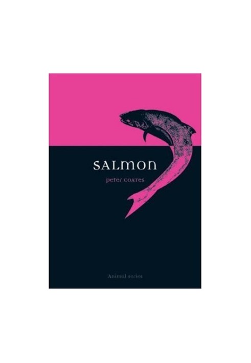 Salmon (Reaktion Books - Animal)