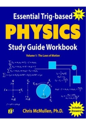 Essential Trig-based Physics Study Guide Workbook: The Laws of Motion