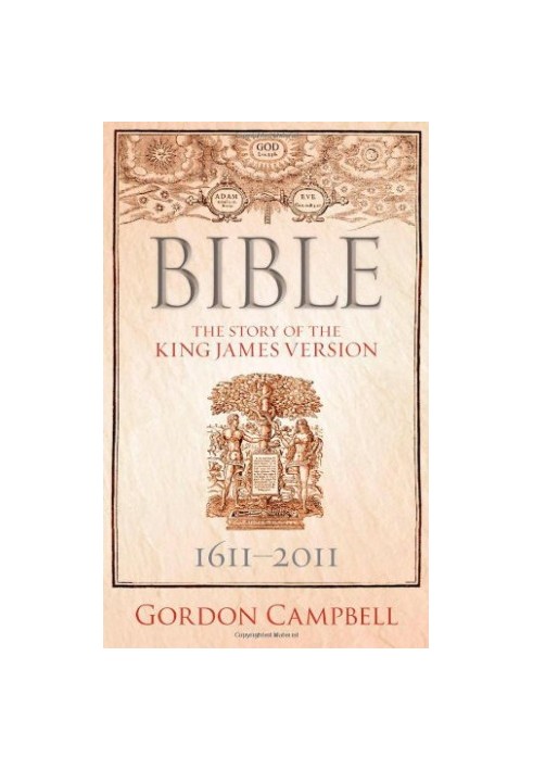Bible : the story of the King James Version  1611-2011
