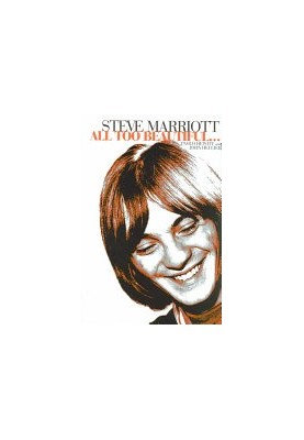 Steve Marriott: All Too Beautiful