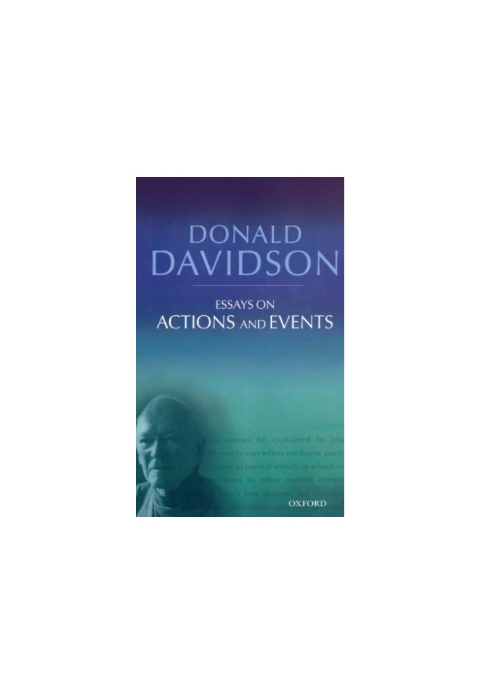 Essays on Actions and Events Philosophical Essays Volume 1