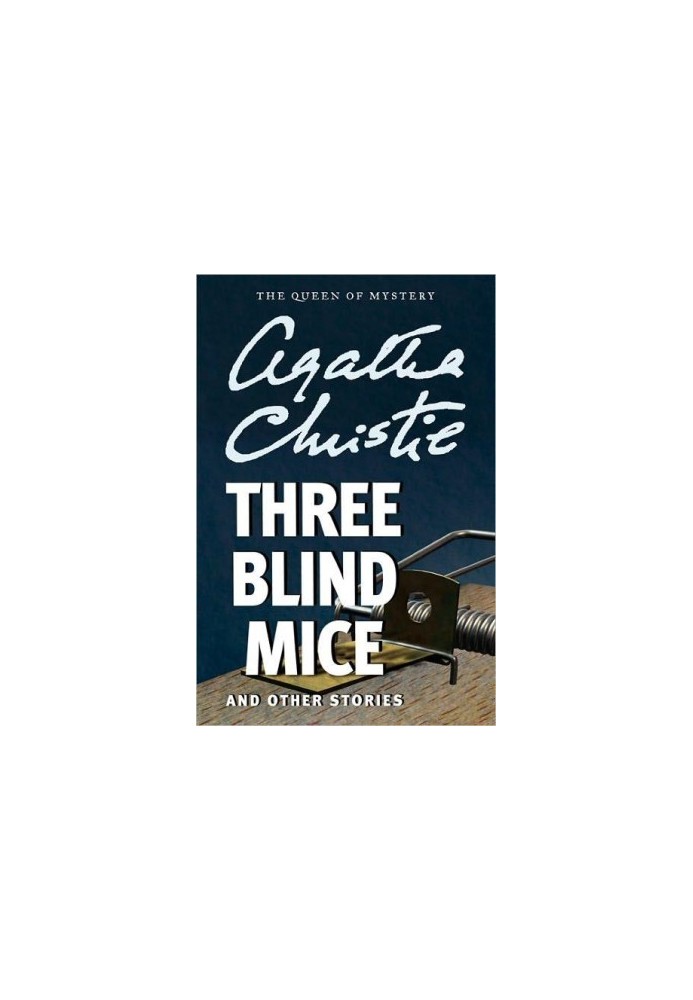 Christie, Agatha - Three Blind Mice and Other Stories