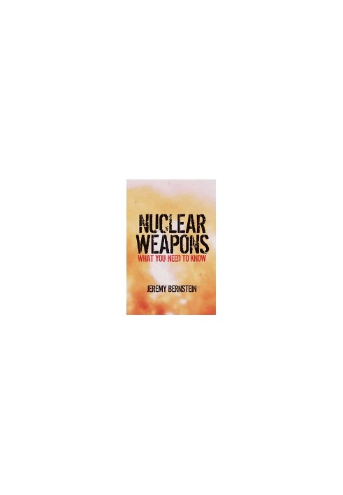 Nuclear Weapons: What You Need to Know