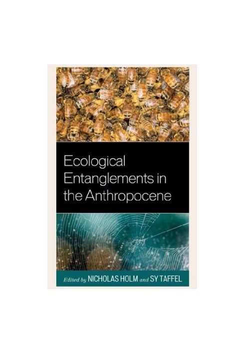 Ecological Entanglements in the Anthropocene