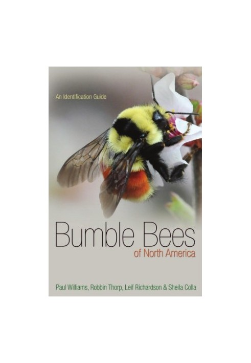Bumble bees of North America: an identification guide