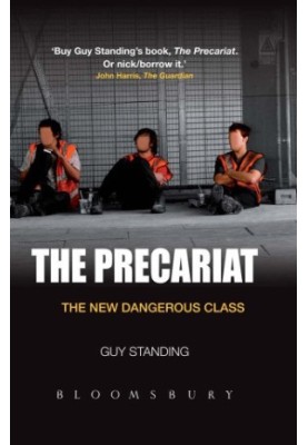 The precariat: the new dangerous class