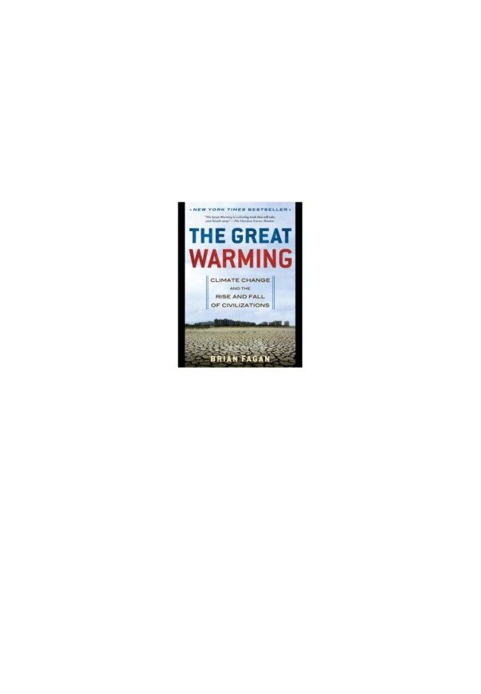 The great warming: climate change and the rise and fall of civilizations