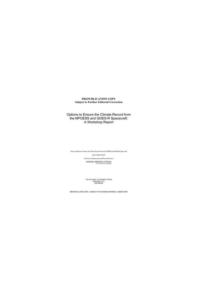Options to Ensure the Climate Record from the NPOESS and GOES-R Spacecraft: A Workshop Report