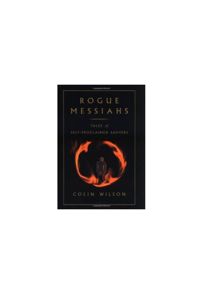 Rogue Messiahs: Tales of Self-Proclaimed Saviors