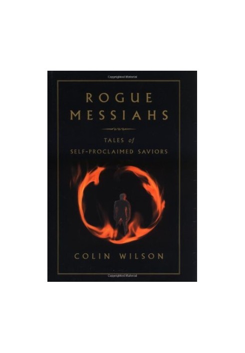 Rogue Messiahs: Tales of Self-Proclaimed Saviors
