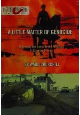 A Little Matter of Genocide: Holocaust and Denial in the Americas 1492 to the Present