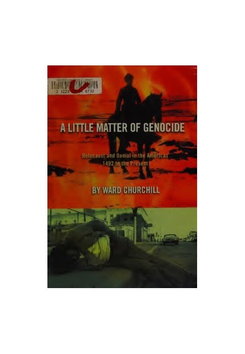 A Little Matter of Genocide: Holocaust and Denial in the Americas 1492 to the Present