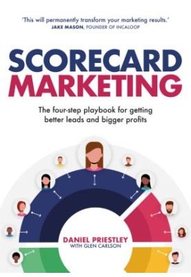 Scorecard Marketing: The four-step playbook for getting better leads and bigger profits