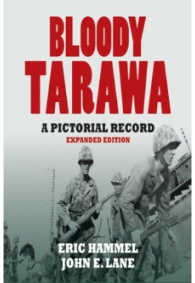 Bloody Tarawa: A Pictorial Record