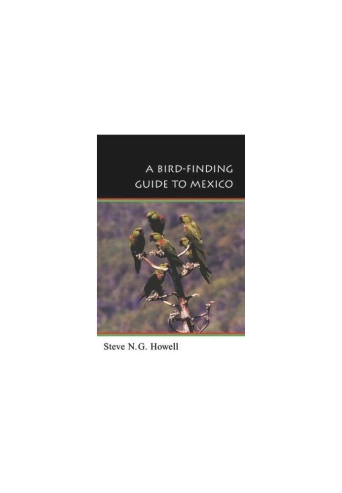 A Bird-Finding Guide to Mexico