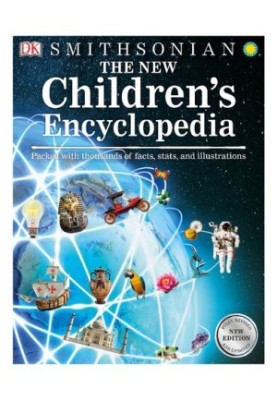 The New Children's Encyclopedia: Packed with Thousands of Facts, Stats, and Illustrations