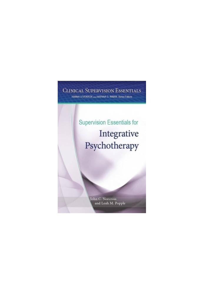 Supervision Essentials for Integrative Psychotherapy