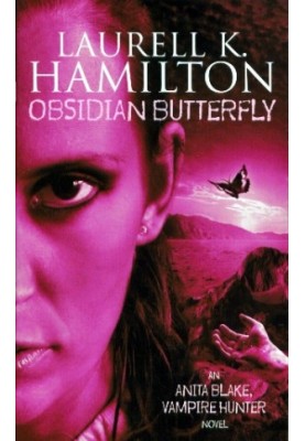 Obsidian Butterfly (Anita Blake, Vampire Hunter, 09)