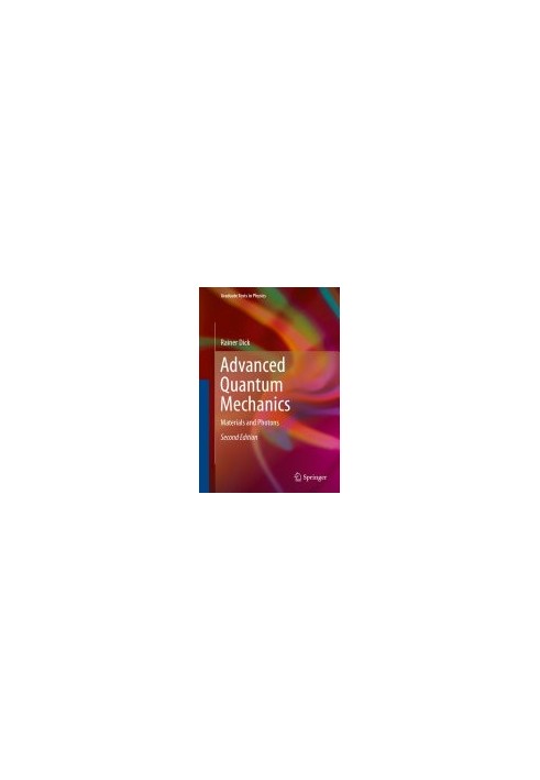 Advanced Quantum Mechanics: Materials and Photons