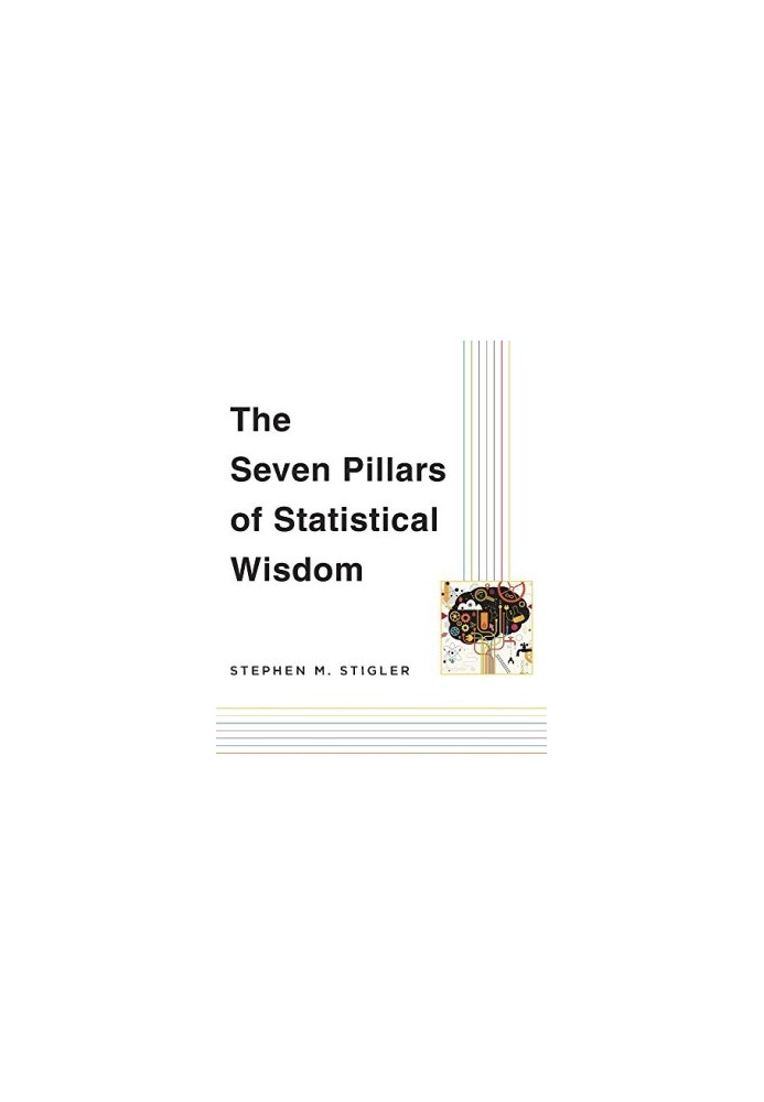The Seven Pillars of Statistical Wisdom