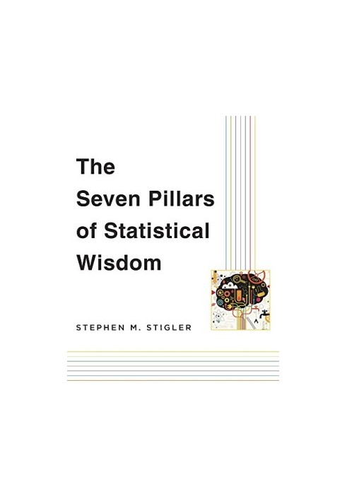 The Seven Pillars of Statistical Wisdom