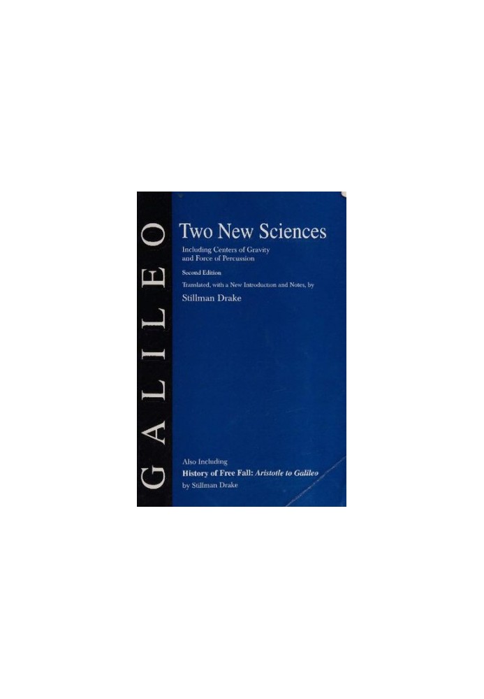 Two New Sciences including centers of gravity and force of percussion