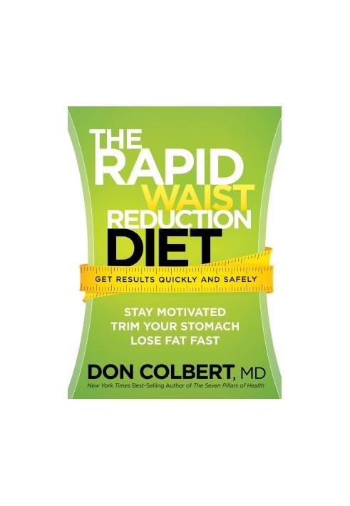 The Rapid Waist Reduction Diet: Get Results Quickly and Safely