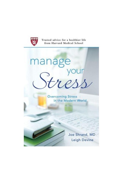 Manage Your Stress: Overcoming Stress in the Modern World