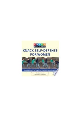Knack Self-Defense for Women: Strategies, Moves & Everyday Tactics to Gain Confidence & Stay Safe