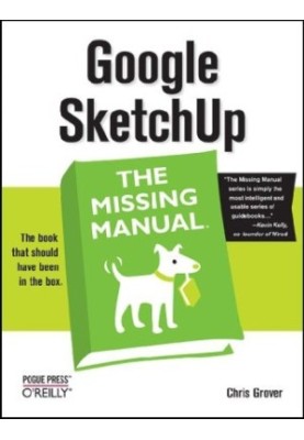 Google SketchUp: The Missing Manual