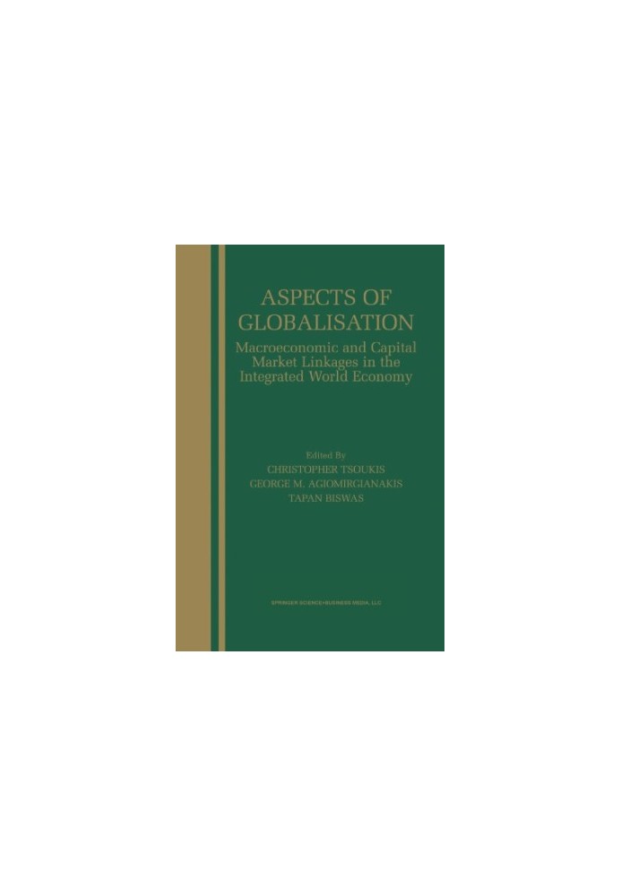 Aspects of Globalisation: Macroeconomic and Capital Market Linkages in the Integrated World Economy