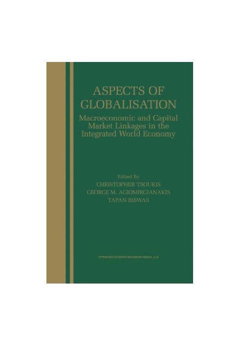 Aspects of Globalisation: Macroeconomic and Capital Market Linkages in the Integrated World Economy