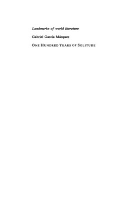 Gabriel Garcia Marquez: One Hundred Years of Solitude (Landmarks of World Literature)