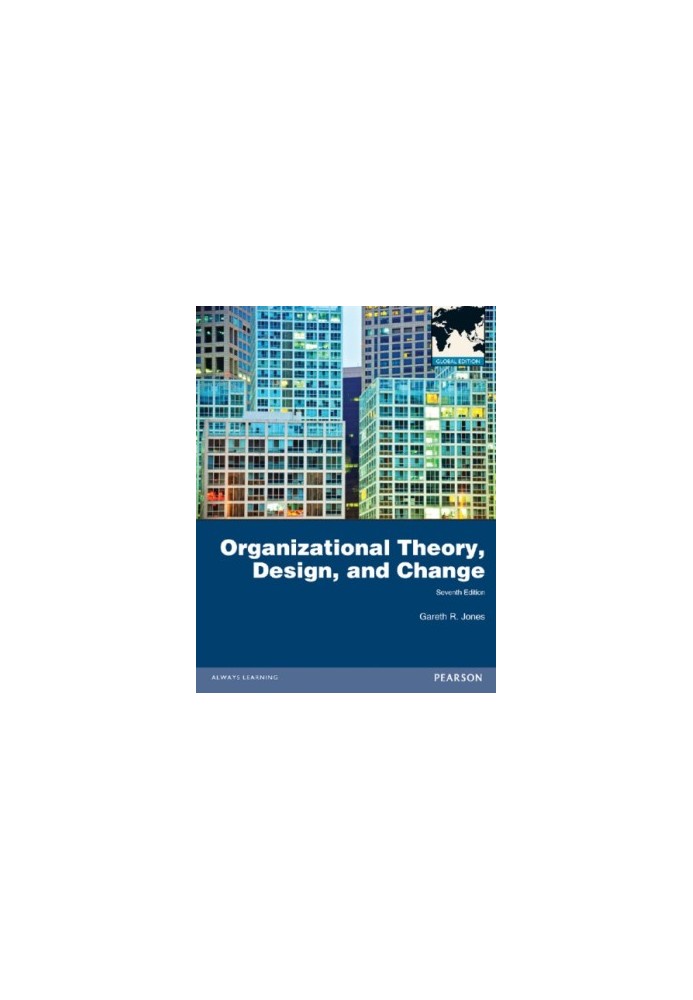Organizational theory, design, and change