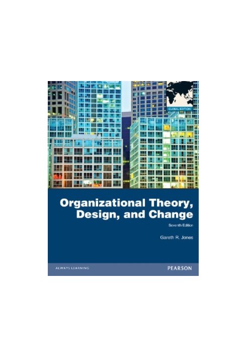 Organizational theory, design, and change