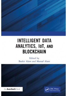 Intelligent Data Analytics IoT and Blockchain