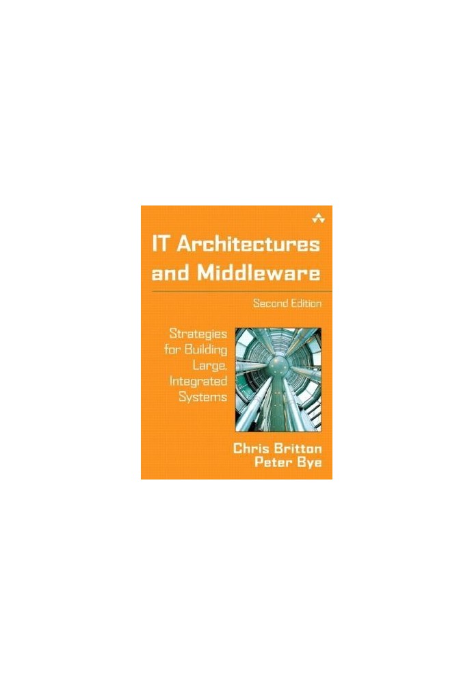 IT architectures and middleware strategies for building large, integrated systems