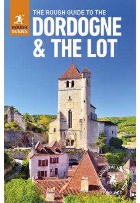 The Rough Guide to the Dordogne & the Lot
