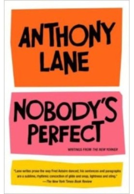 Nobody's perfect : writings from the New Yorker