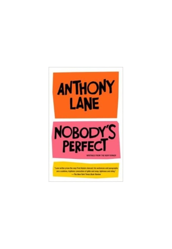 Nobody's perfect : writings from the New Yorker