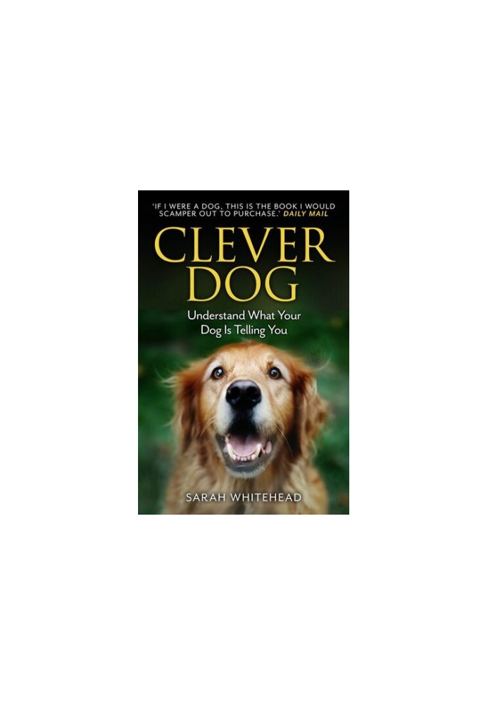 Clever Dog: Understand What Your Dog is Telling You