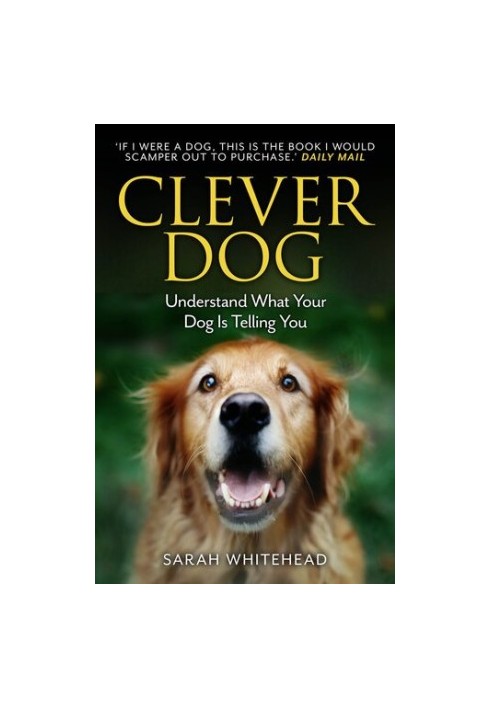 Clever Dog: Understand What Your Dog is Telling You