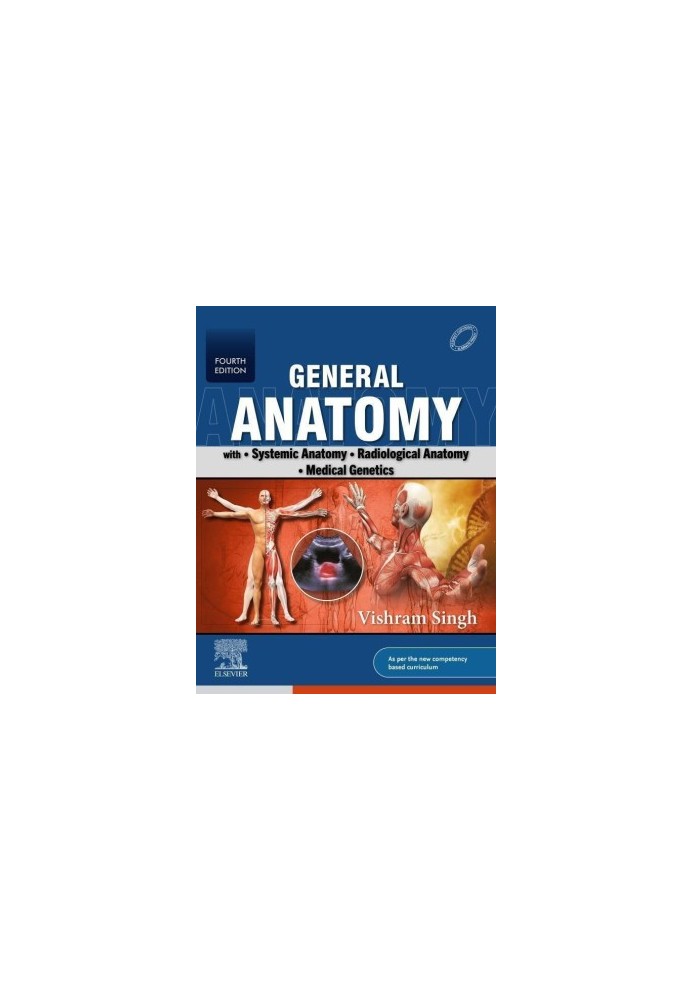 General Anatomy with Systemic Anatomy, Radiological Anatomy, Medical Genetics 4th Edition