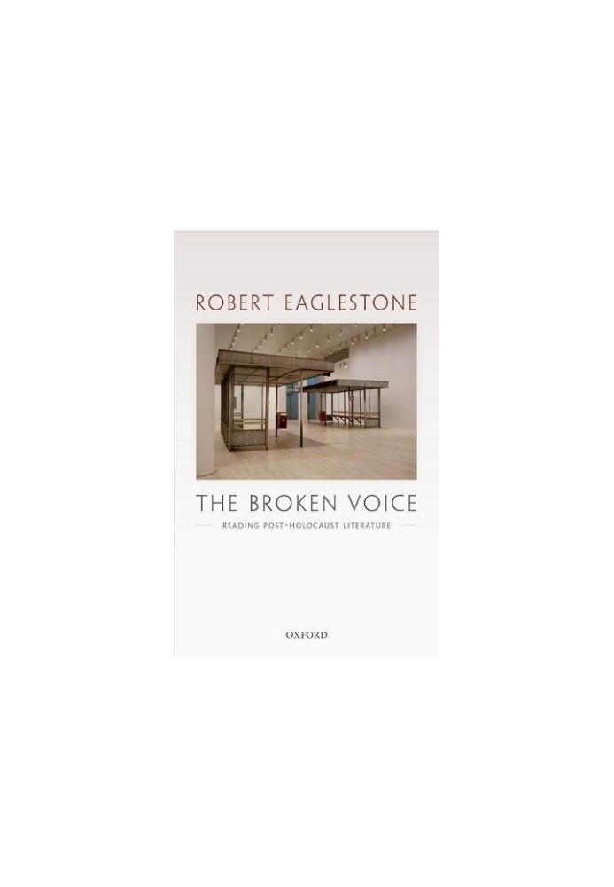The broken voice. Reading post-Holocaust literature