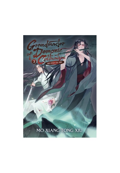 Grandmaster of Demonic Cultivation: Mo Dao Zu Shi (Novel) Vol. 3