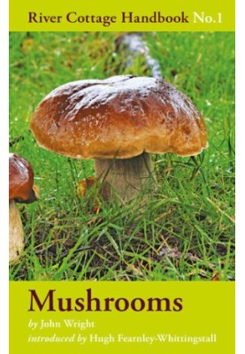 River Cottage Handbook No.1 — Mushrooms
